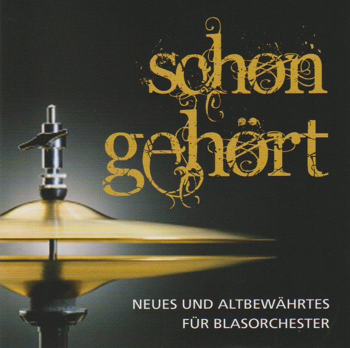 schon geh�rt (Neues und altbew�hrtes f�r Blasorchester) - hier klicken