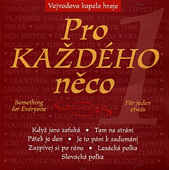 Pro ka�d�ho neco / Something for Everyone / F�r jeden etwas #1 - hier klicken