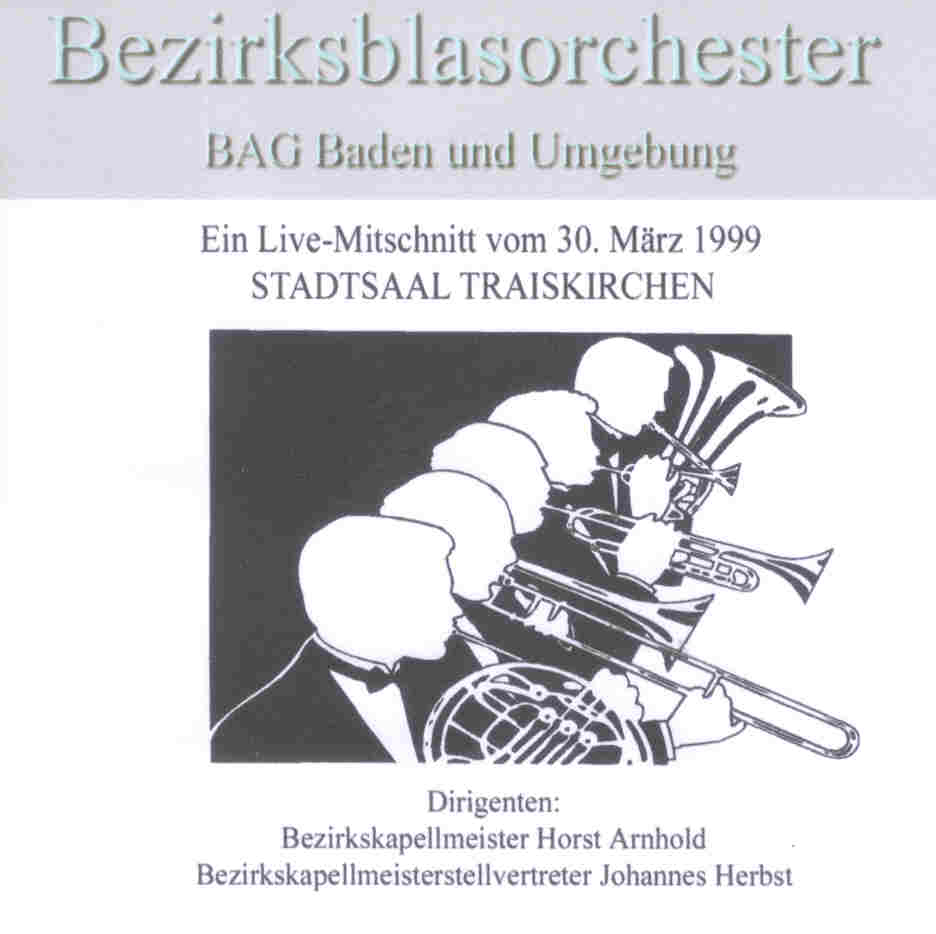 Bezirksblasorchester BAG Baden und Umgebung Live 1999 - klicken für größeres Bild