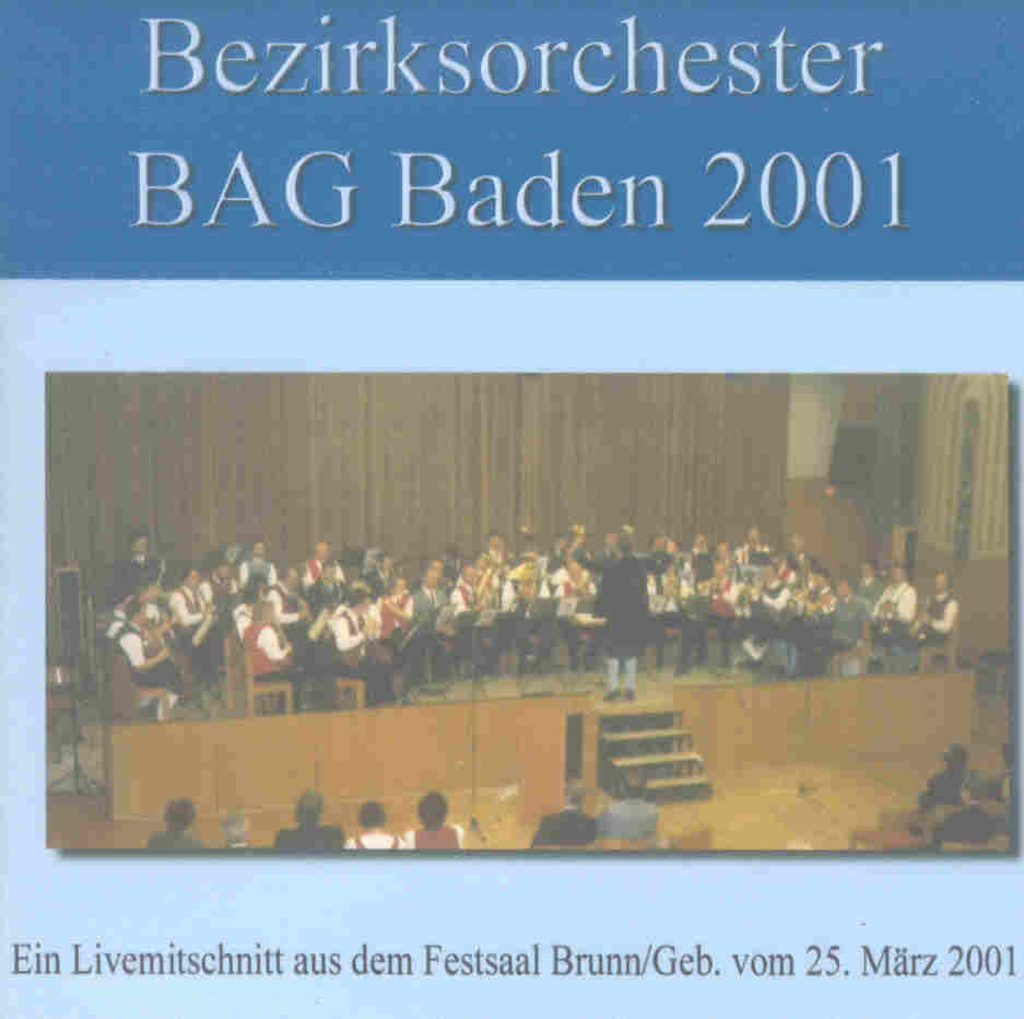 Bezirksblasorchester BAG Baden und Umgebung Live 2001 - klicken für größeres Bild